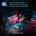 Notebook Asus V16 V3607vu Nvidia Rtx 4050 Intel Core 5 210h 16gb Ram 512gb Ssd Windows 11 Home Tela 16 Led Fhd 144hz Nível Ips Black - Rp306w - Imagem 8